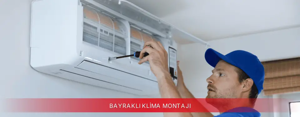 Bayraklı İlçemi Dijitsu Klima Montajı